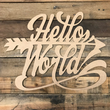 Hello World, Unfinished Wooden Cutout Craft