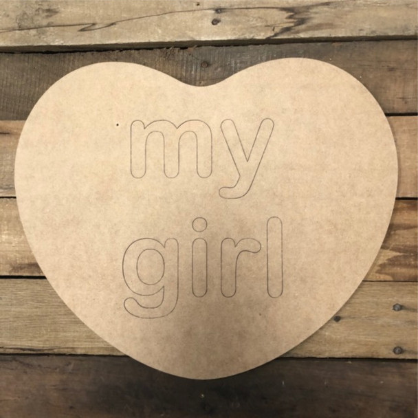 My Girl Cutout, Conversation Heart,  Unfinished Shape, Paint by Line