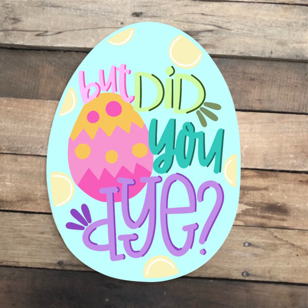 Did You Dye Easter Egg Wood Cutout, Shape, Paint by Line
