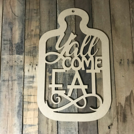 Yall Come Eat, Bread Board (MDF) Cutout - Unfinished  DIY Craft