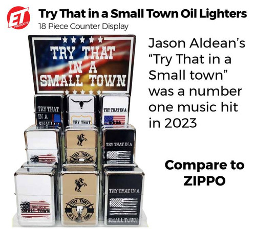 Try That in a Small Town Oil Lighters 18pc