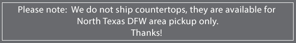 countertops-note.jpg We do not ship countertops