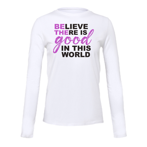Ultra Soft Long Sleeve Tee - Believe There Is Good-94831 Ultra Soft Long Sleeve Tee - Believe There Is Good-94831