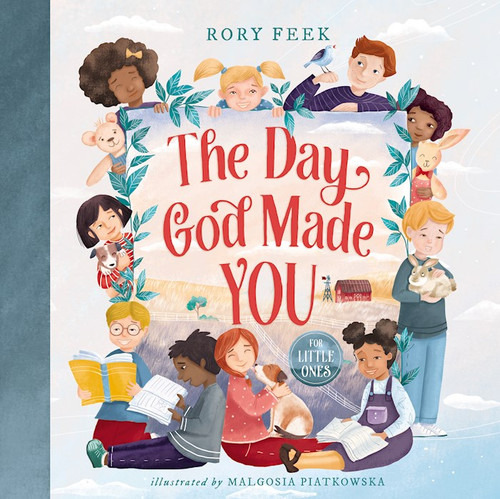 The Day God Made You (Ages 0-4) by Feek Rory