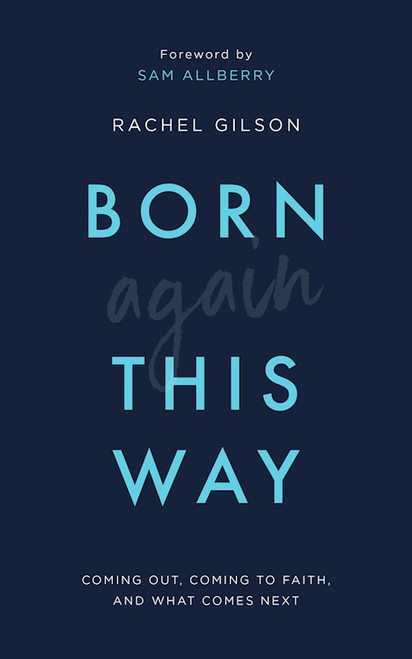 Born Again This Way by Gilson Rachel