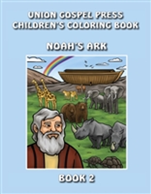 Union Gospel Press Children's Coloring Book 2: Noah's Ark