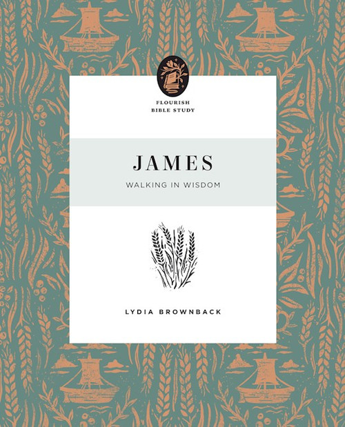 James (Flourish Bible Study) by Brownback Lydia