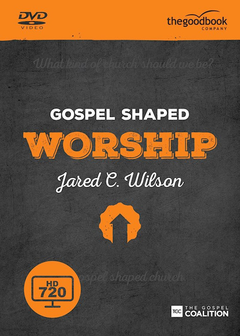 Gospel Shaped Worship DVD by Wilson Jared