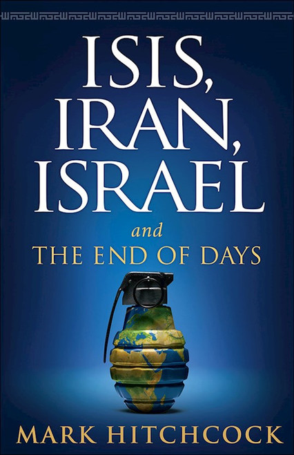 ISIS Iran Israel And The End Of Days by Hitchcock Mark