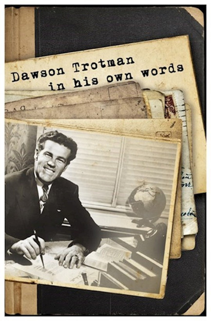 Dawson Trotman: In His Own Words by Trotman Dawson