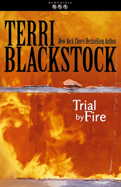 Trial By Fire (Newpointe 911 V4) by Blackstock Terri
