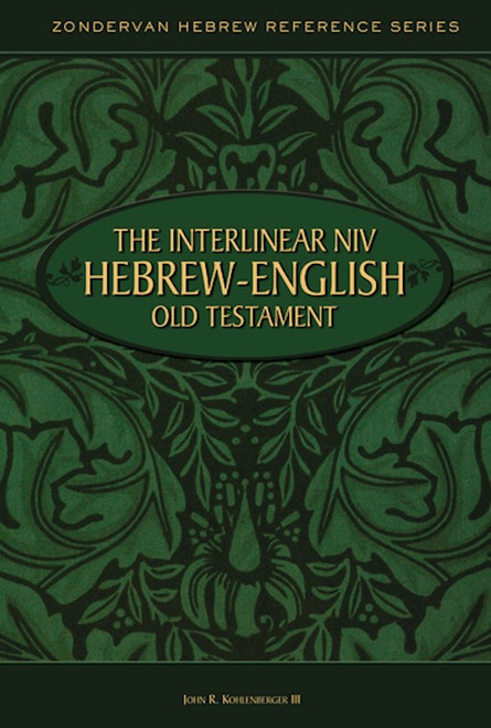 Interlinear Hebrew/NIV English Old Testament-Hardcover by Kohlenberger John