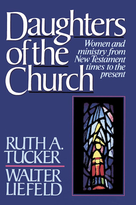 Daughters Of The Church by Tucker Ruth A