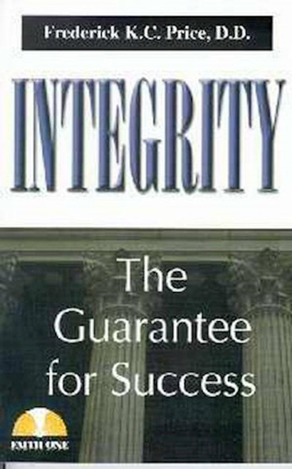 Integrity-The Guarantee For Success by Price Fred