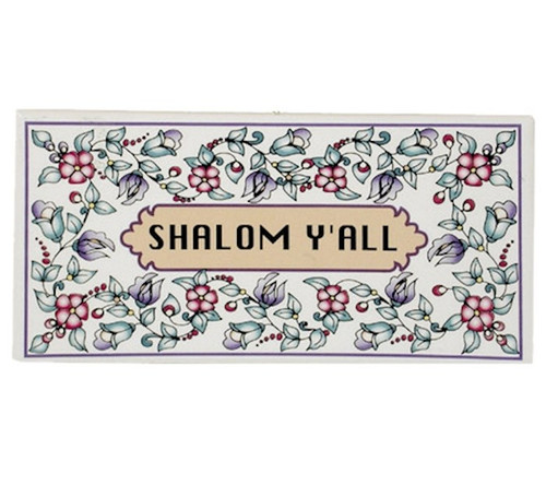 Tile-Shalom Y'All Rectangle-Flowers (3" x 6") (#71112) by Holy Land Gifts