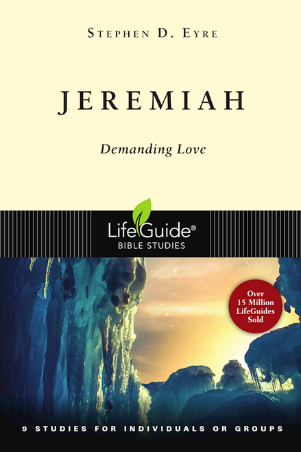 Jeremiah (LifeGuide Bible Study) by Eyre Stephen D