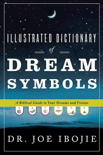 Illustrated Dictionary Of Dream Symbols by Ibojie Joe