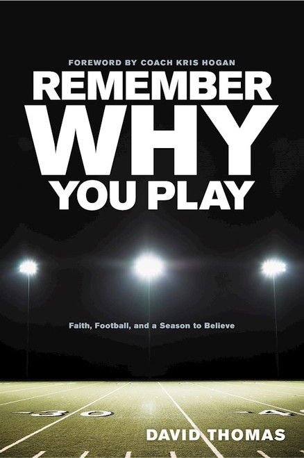 Remember Why You Play by Thomas David