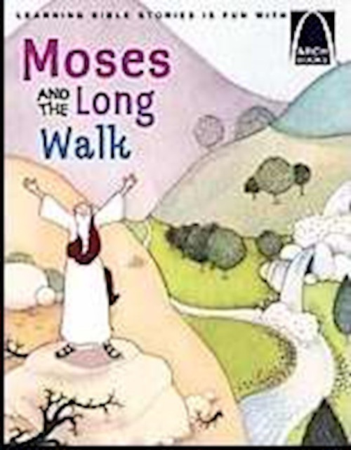 Moses And The Long Walk (Arch Books) by Arch Books
