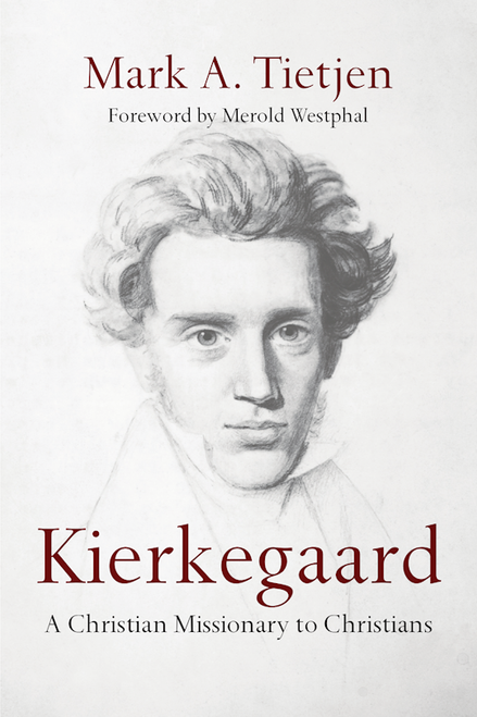 Kierkegaard by Tietjen Mark A