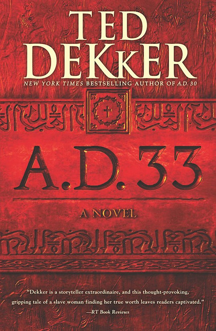 A.D. 33: A Novel-Softcover by Dekker Ted