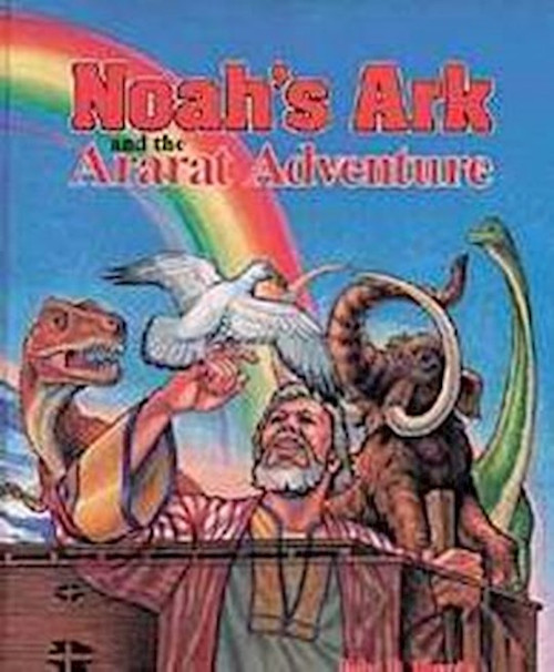 Noah's Ark And The Ararat Adventure by Morris John