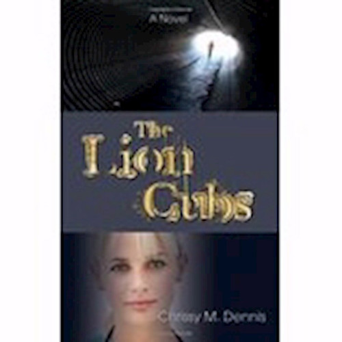 Lion Cubs The by Dennis Chrissy