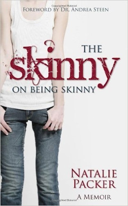 Skinny On Being Skinny The by Packer Natalie