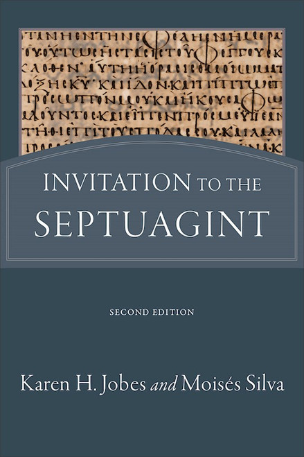 Invitation To The Septuagint (Second Edition) by Jobes Karen H