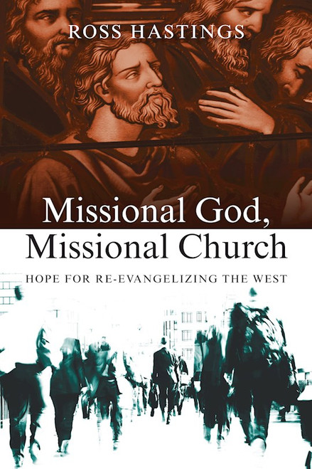 Missional God Missional Church by Hastings Ross