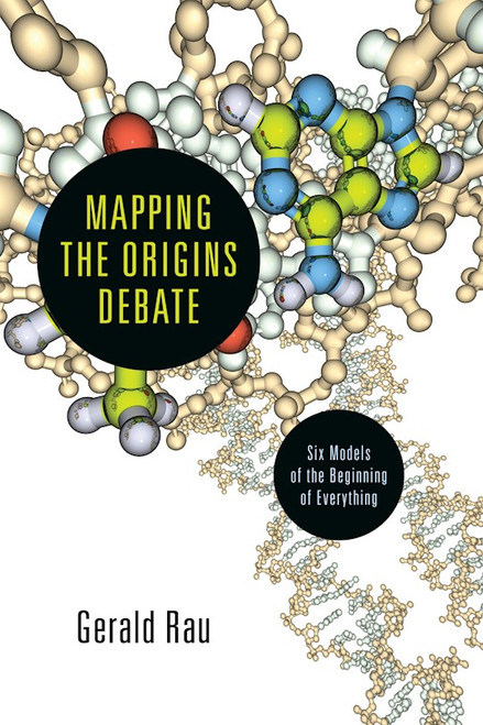 Mapping The Origins Debate by Rau Gerald