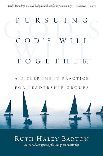 Pursuing God's Will Together by Barton Ruth Haley