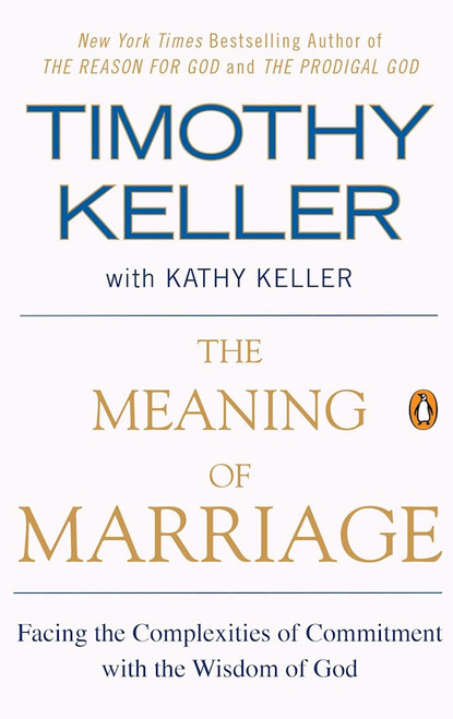 The Meaning Of Marriage-Softcover by Keller Timothy