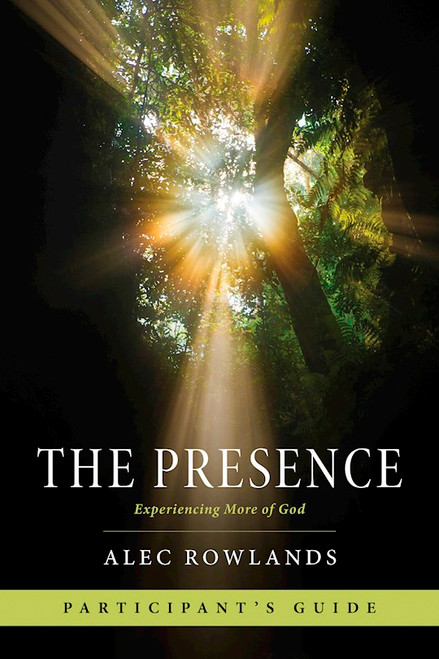 The Presence Participant's Guide by Rowlands Alec