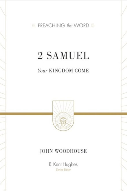 2 Samuel (Preaching The Word) by Woodhouse John