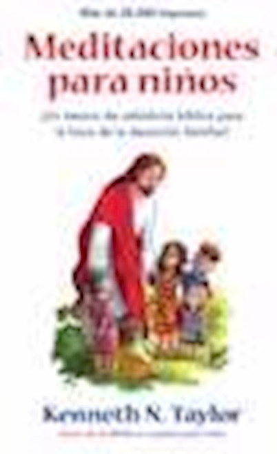 Meditaciones para Ninos (Devotions For The Childrens Hour) by Taylor Kenneth