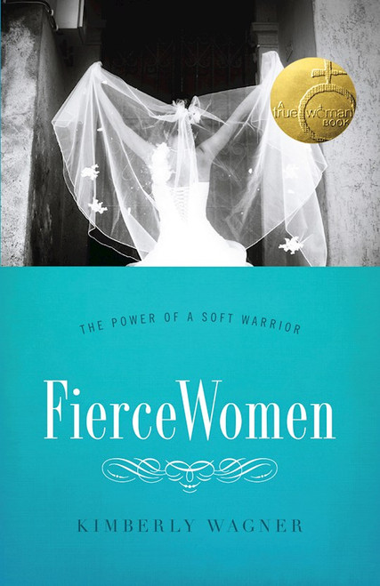 Fierce Women by Wagner Kimberly