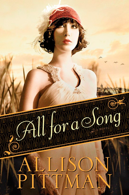 All For A Song: A Novel by Pittman Allison