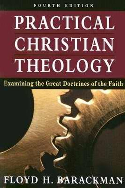 Practical Christian Theology (4th Edition) by Barackman Floyd