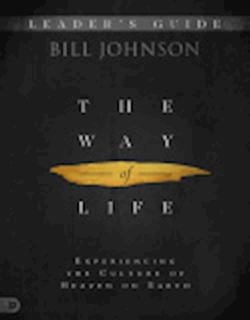 The Way Of Life Leader'S Guide by Johnson Bill