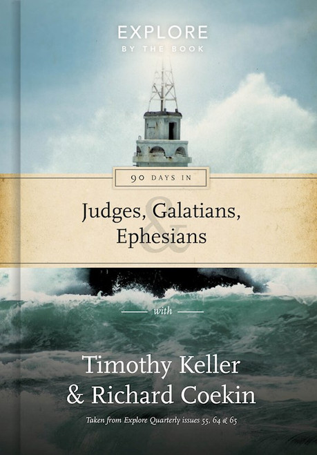 90 Days in Judges Galatians & Ephesians (Explore By The Book #4) by Keller Timothy