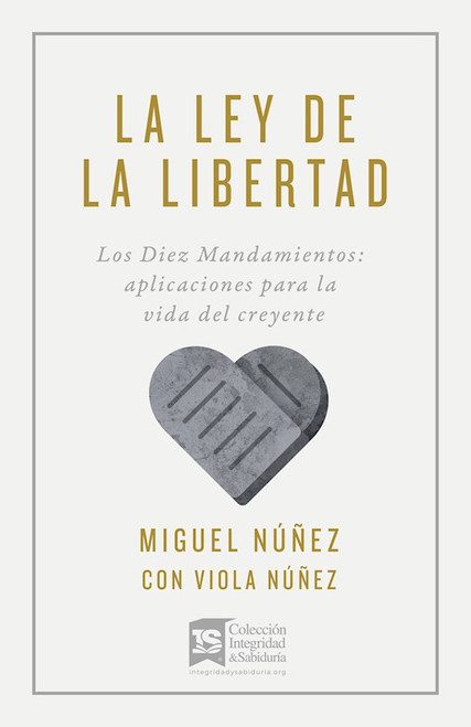 La Ley de la Libertad (The Law Of Liberty) by N·±ez Miguel