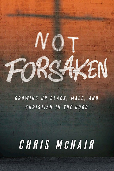 Not Forsaken by McNair Chris