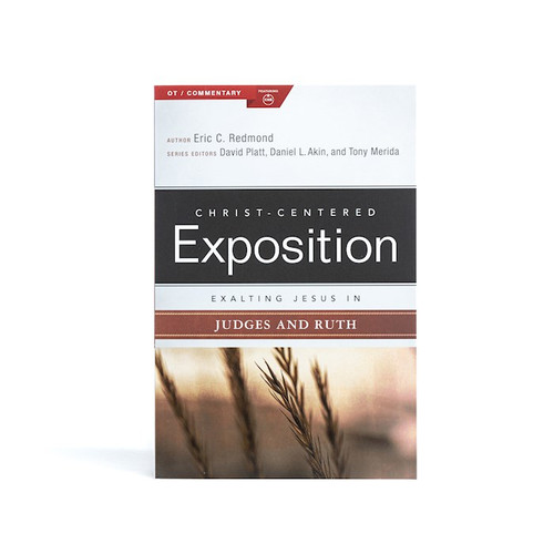 Exalting Jesus In Judges & Ruth (Christ-Centered Exposition) by Redmond Eric C