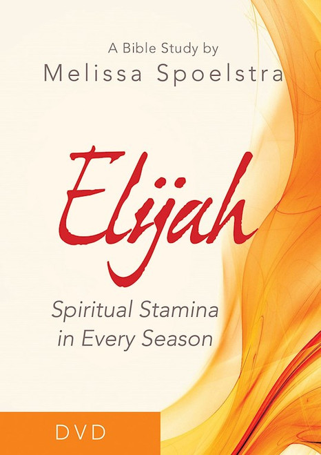 DVD-Elijah: Spiritual Stamina In Every Season by Spoelstra Melissa