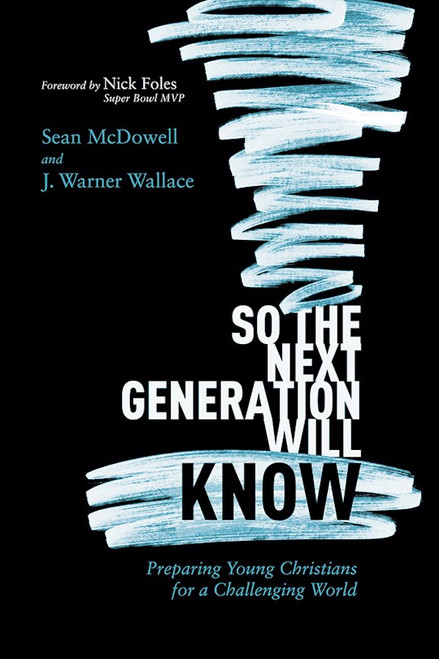 So The Next Generation Will Know by McDowell Sean