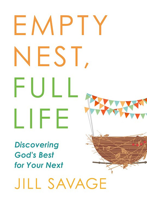 Empty Nest Full Life by Savage Jill