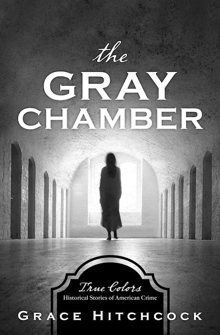 The Gray Chamber (True Colors #3) by Hitchcock Grace