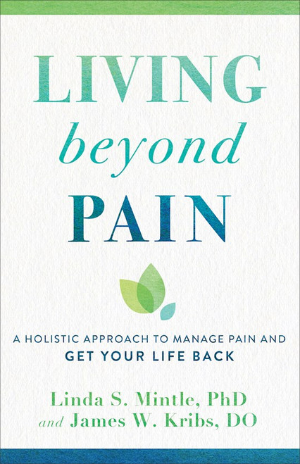 Living Beyond Pain by Mintle Linda