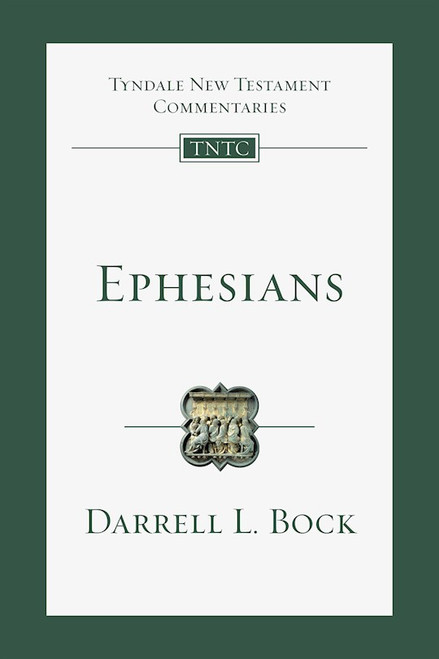 Ephesians (Tyndale New Testament Commentaries) by Bock Darrell L